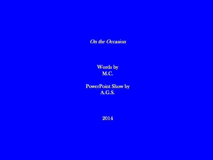 41. ON THE OCCASION (WITH MITCH CAIRNS), 2014 AGS.ppsx