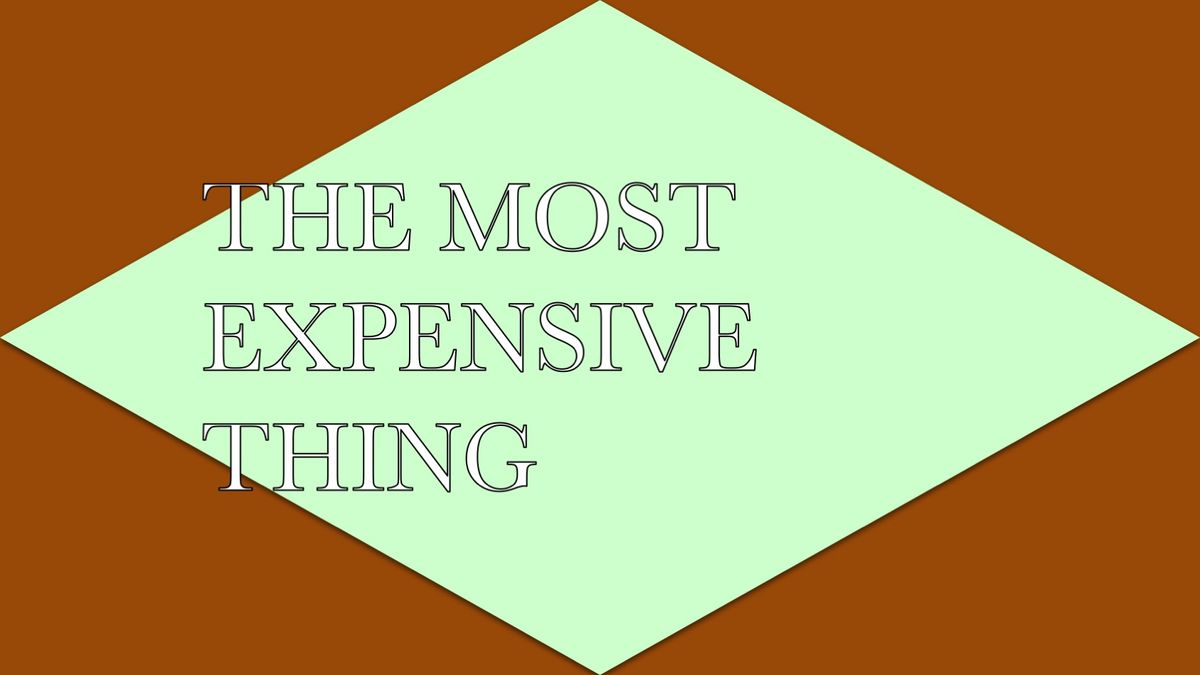 50. THE MOST EXPENSIVE THING, 2015 AGS.ppsx