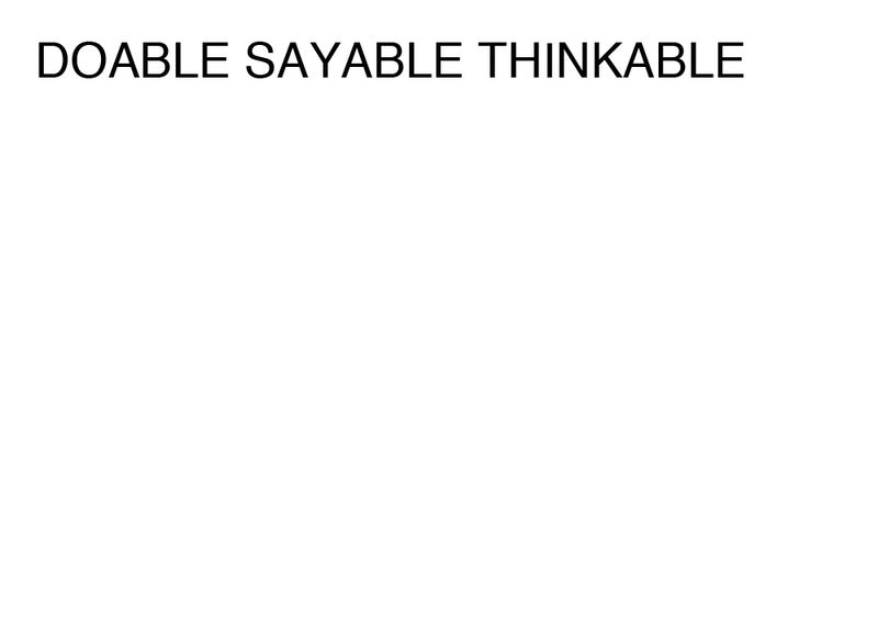 Agatha Gothe-Snape, DOABLE SAYABLE THINKABLE, 2014