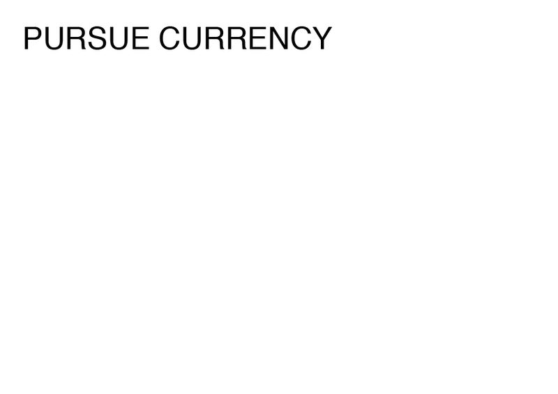 Agatha Gothe-Snape, PURSUE CURRENCY, 2014