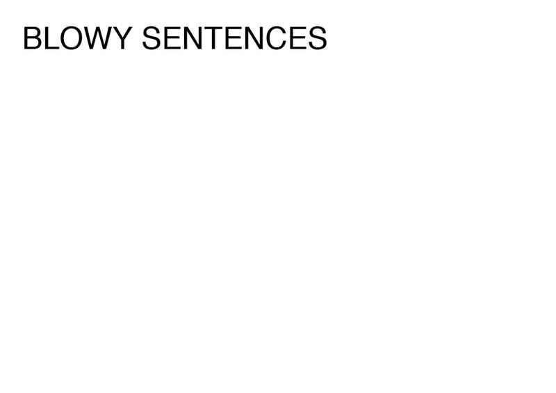 Agatha Gothe-Snape, BLOWY SENTENCES, 2014