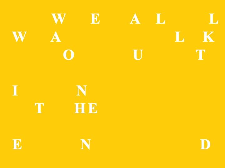 19. WE ALL WALK OUT IN THE END, 2012 AGS.ppsx